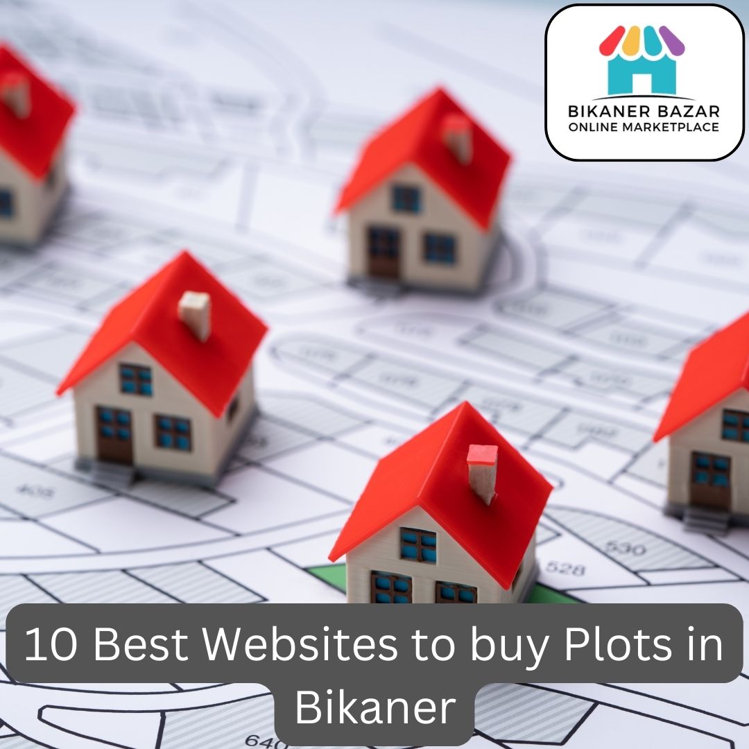10 Best Websites to buy Plots in Bikaner