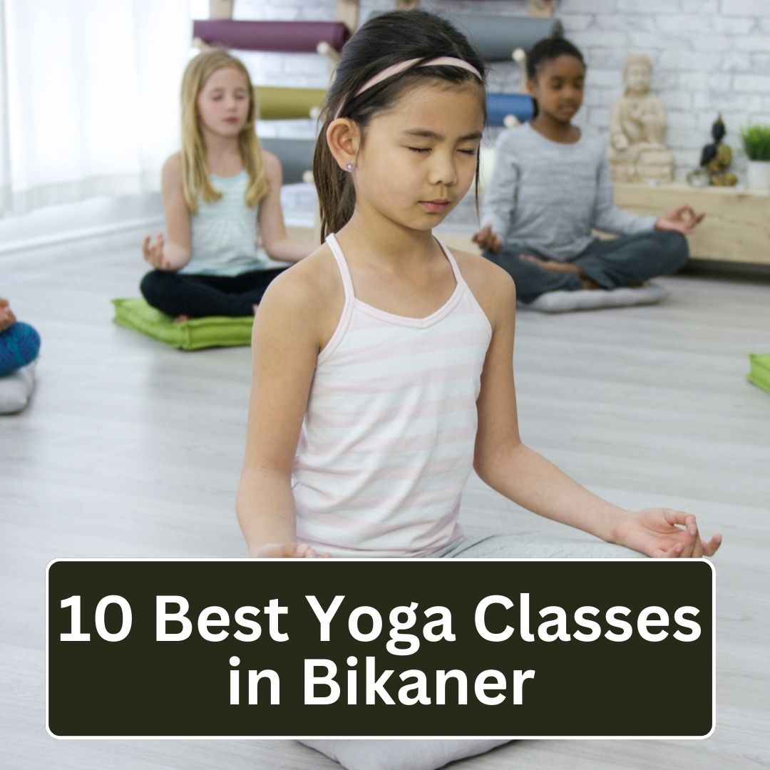 10 Best Yoga Classes in Bikaner