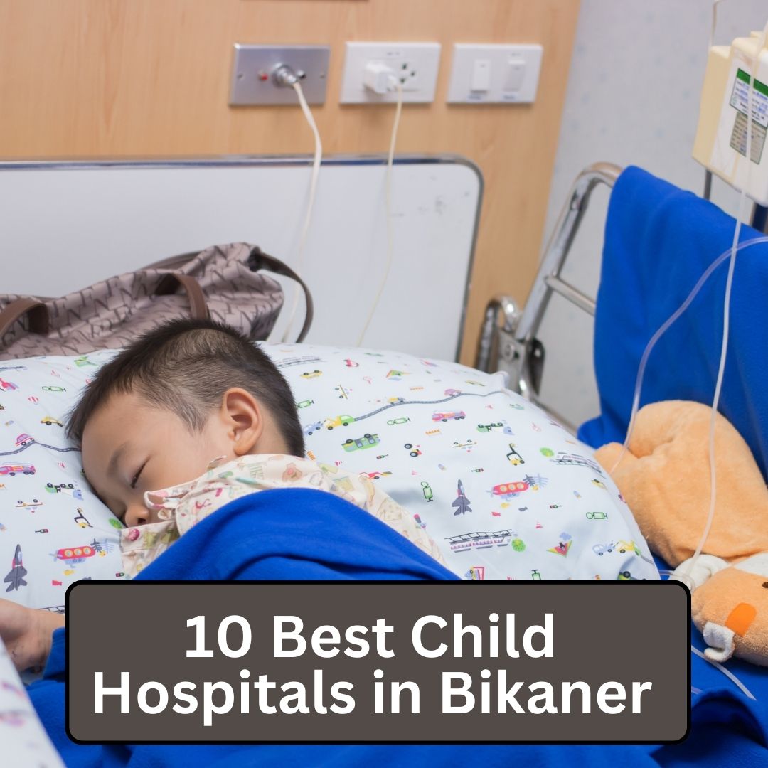 10 Best Child Hospitals in Bikaner