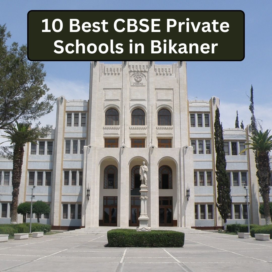 10 Best CBSE Private Schools in Bikaner