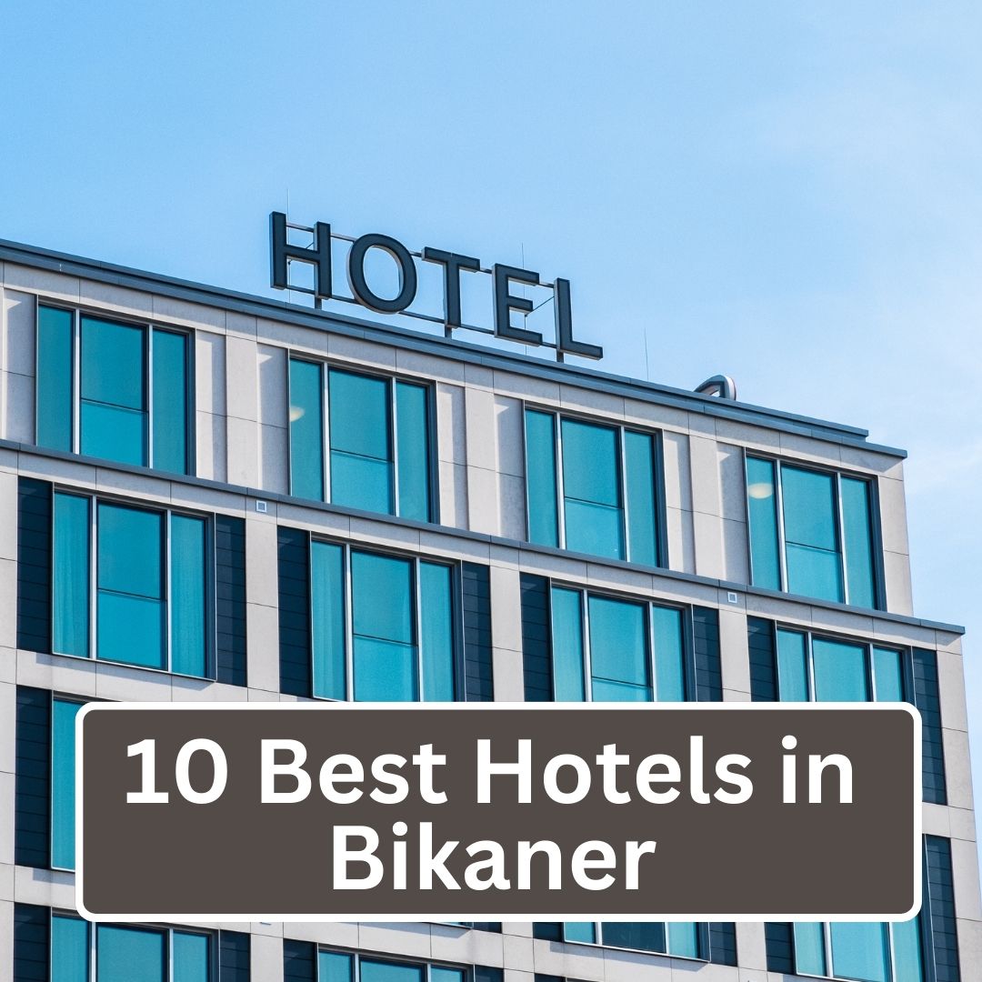 10 Best Hotels in Bikaner