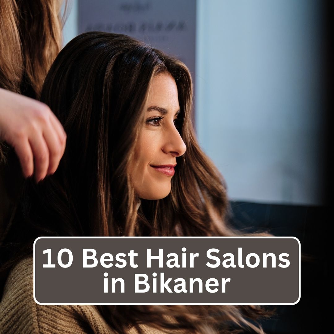 10 Best Hair Salons in Bikaner