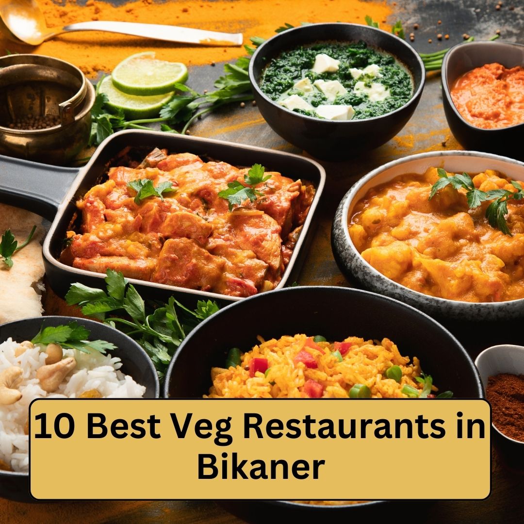 10 Best Veg Restaurants in Bikaner