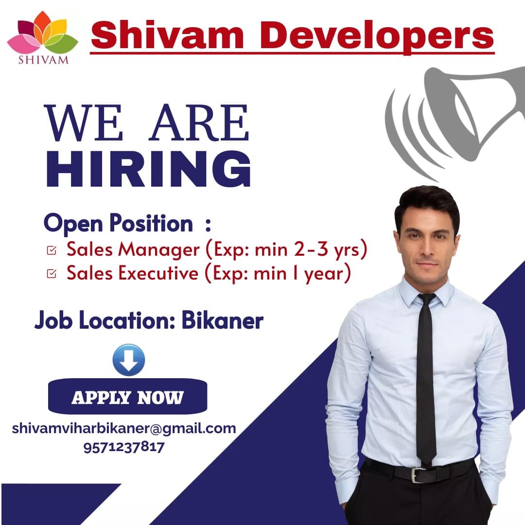 Sales Manager and Sales Executive Required for Real Estate Firm in Bikaner